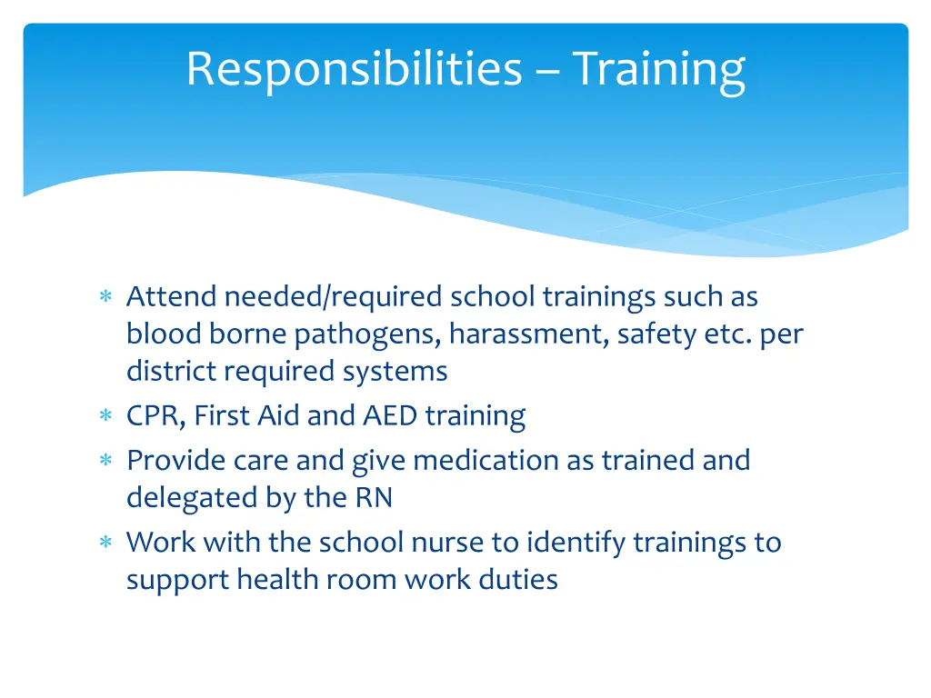 attend needed required school trainings such