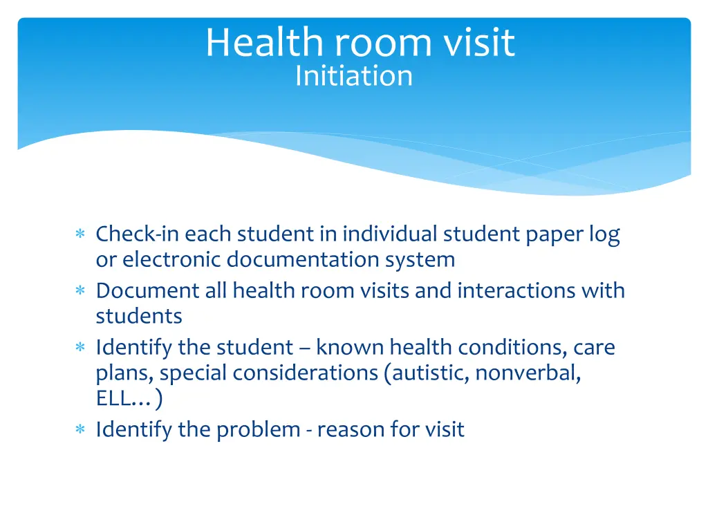 health room visit initiation