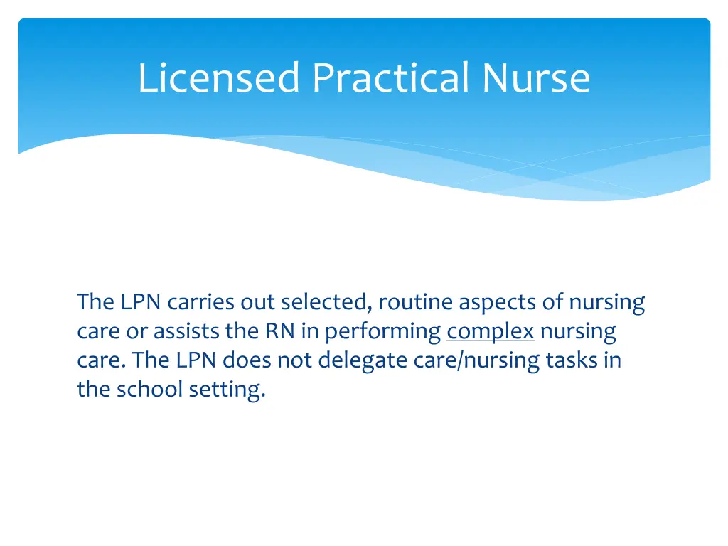 the lpn carries out selected routine aspects