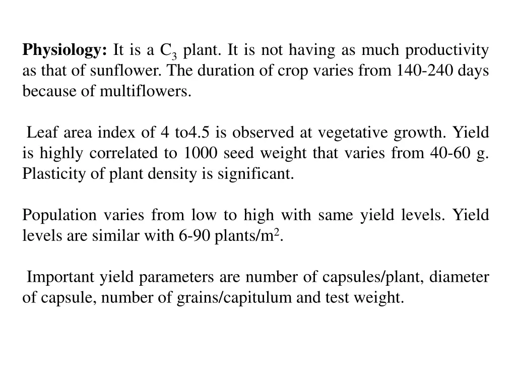 physiology it is a c 3 plant it is not having