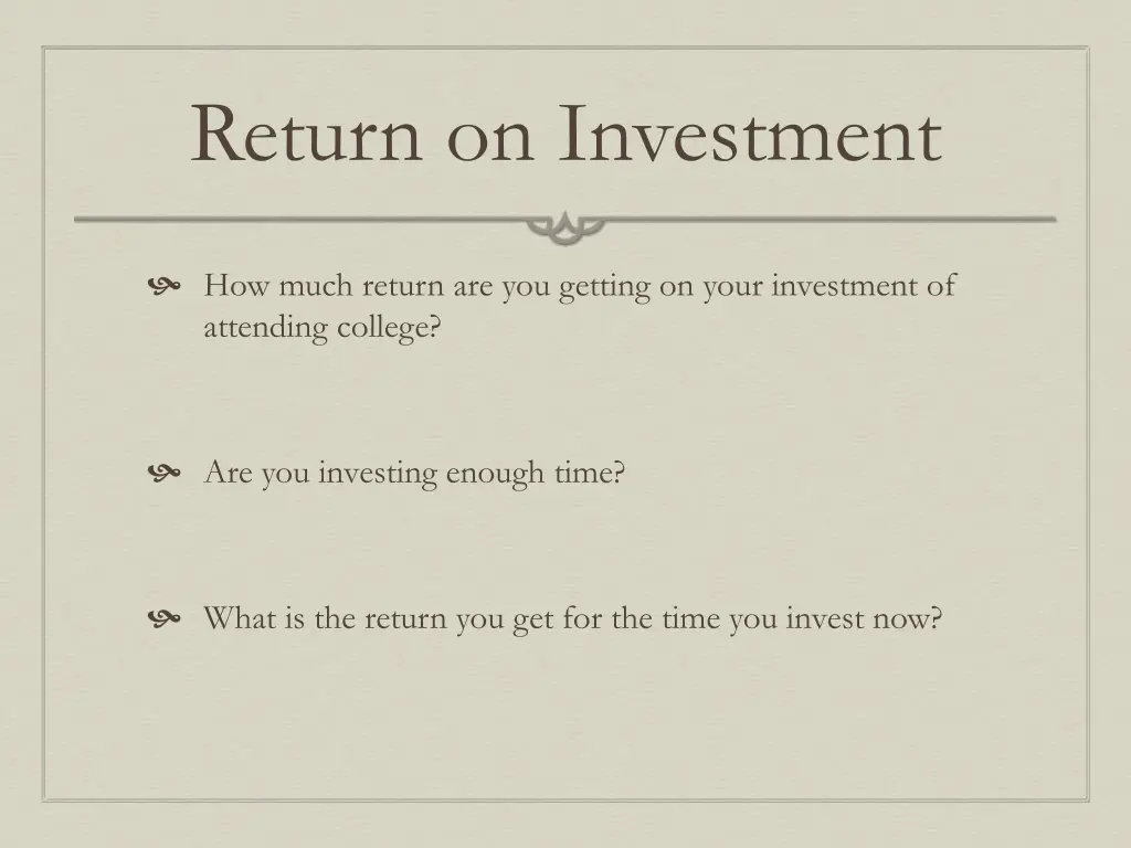 return on investment