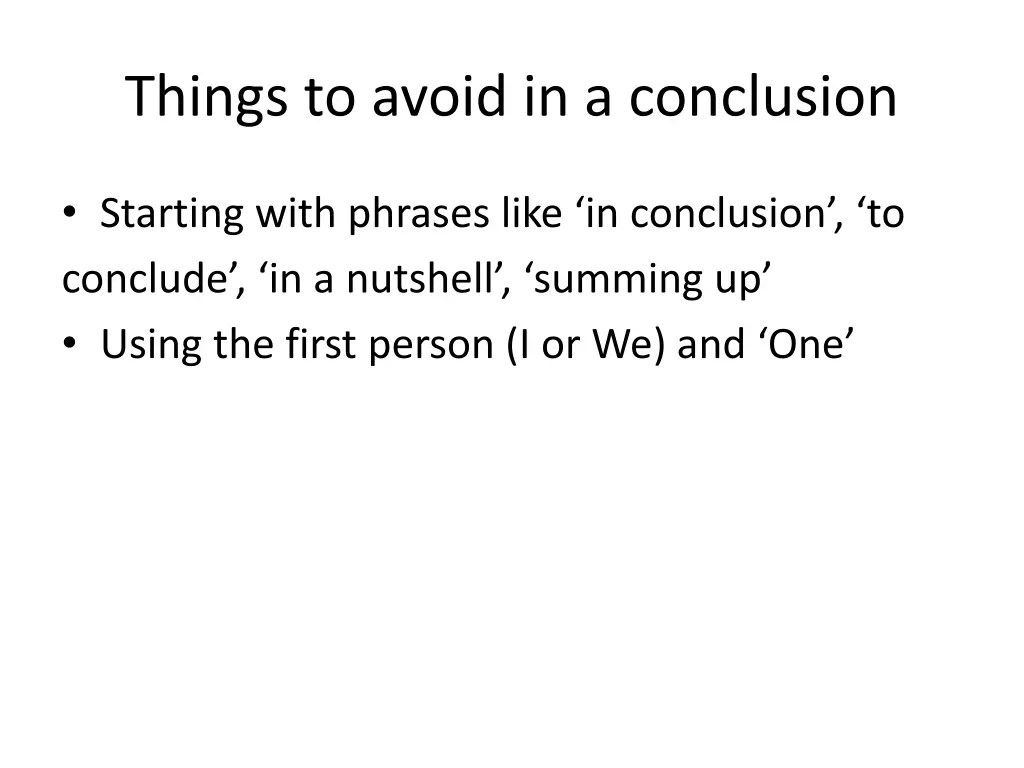 things to avoid in a conclusion