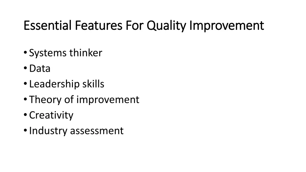 essential features for quality improvement