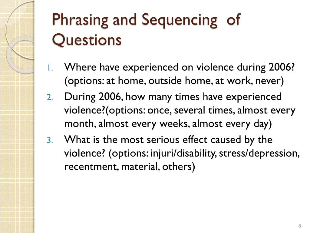 phrasing and sequencing of questions