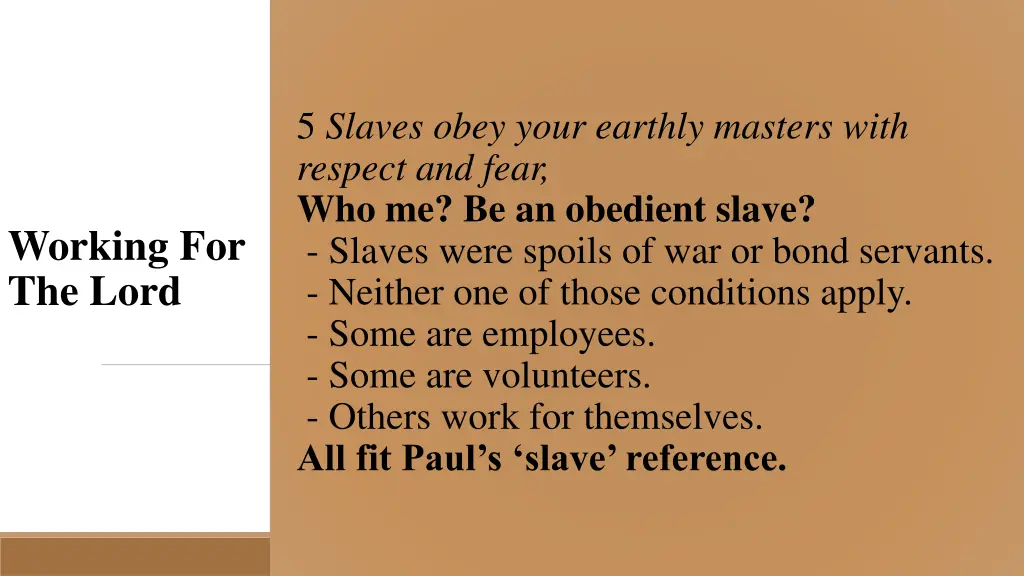 5 slaves obey your earthly masters with respect