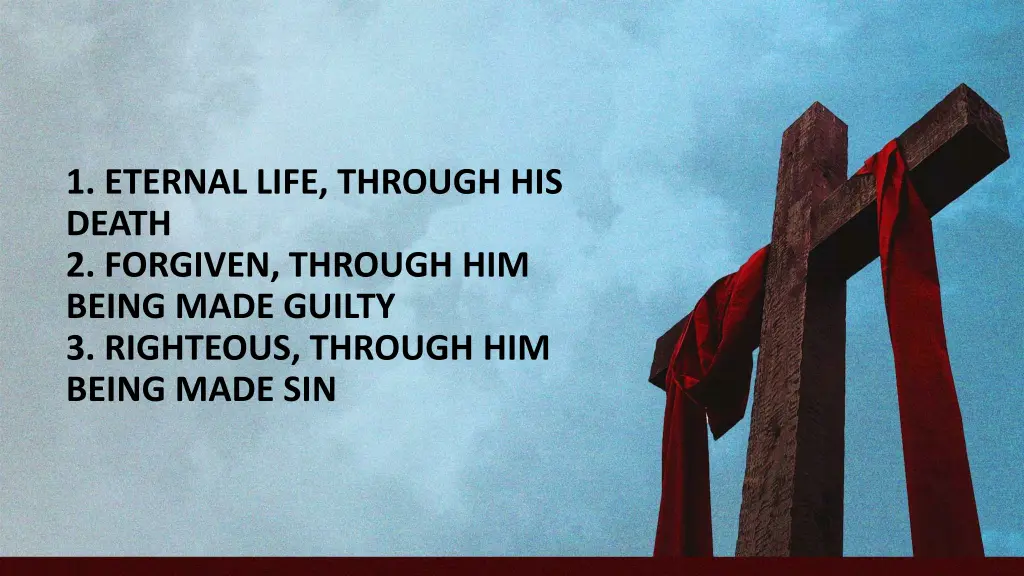 1 eternal life through his death 2 forgiven