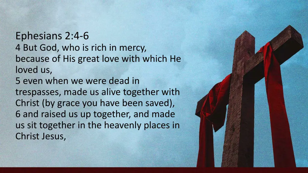 ephesians 2 4 6 4 but god who is rich in mercy