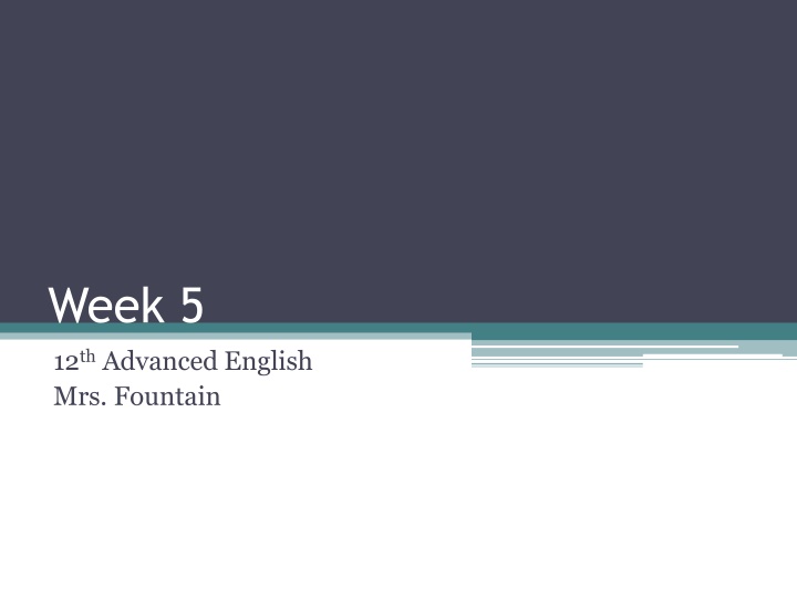 week 5 12 th advanced english mrs fountain