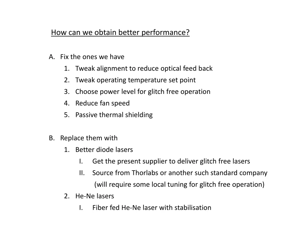 how can we obtain better performance