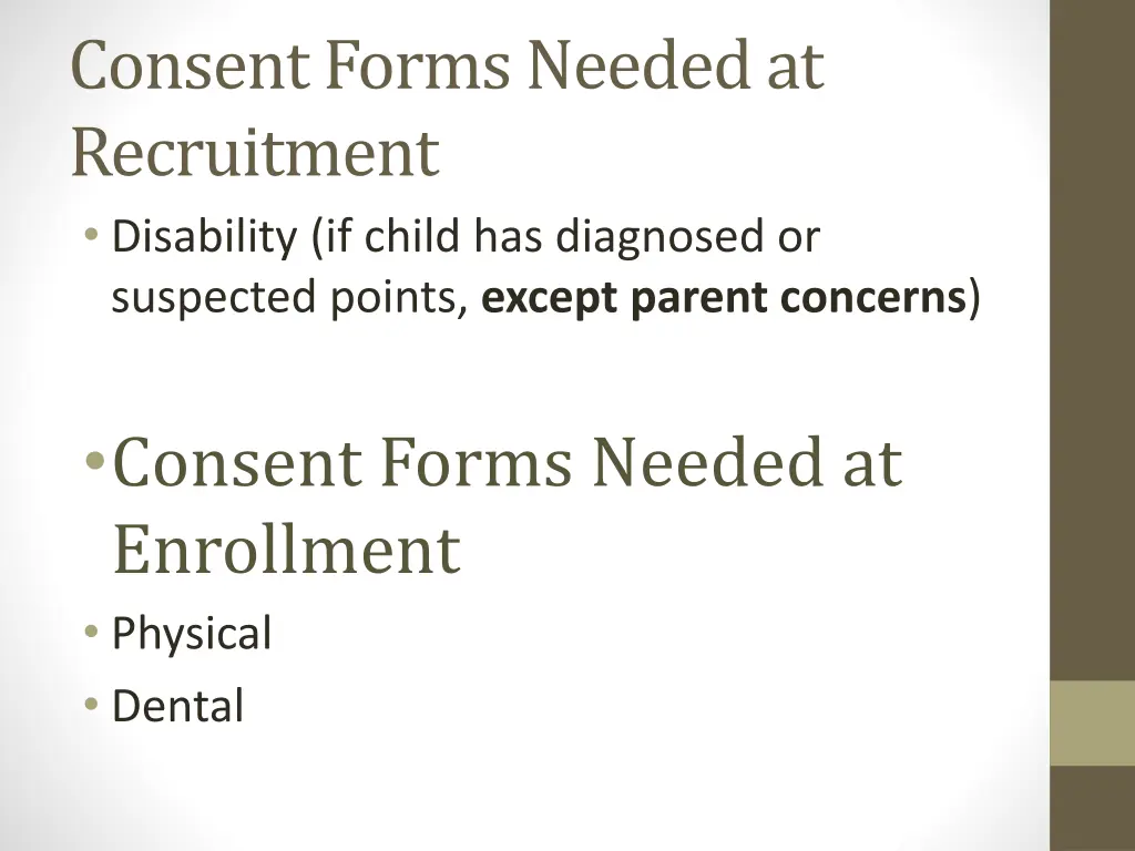 consent forms needed at recruitment disability