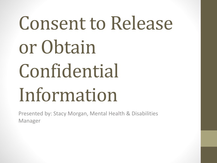 consent to release or obtain confidential