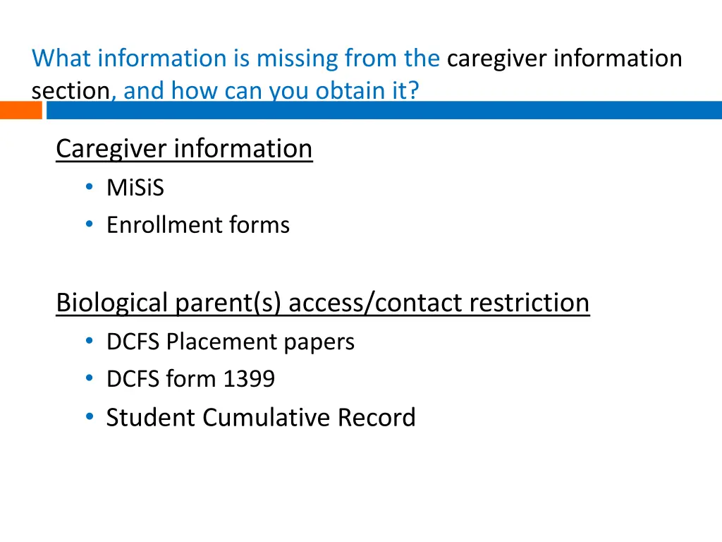 what information is missing from the caregiver