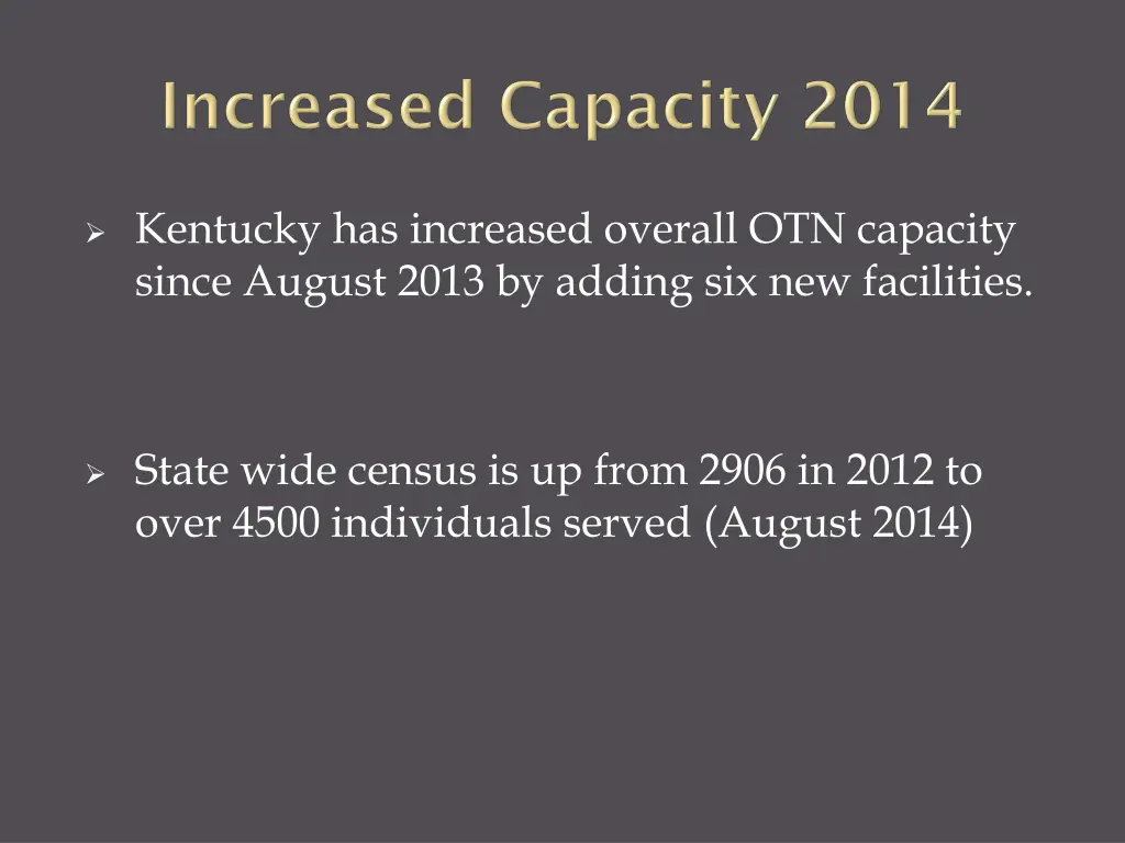 kentucky has increased overall otn capacity since