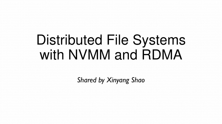 distributed file systems with nvmm and rdma