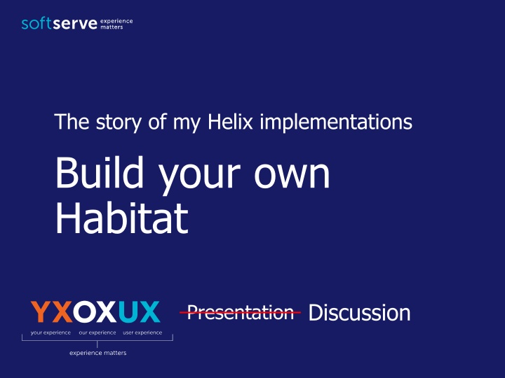 the story of my helix implementations