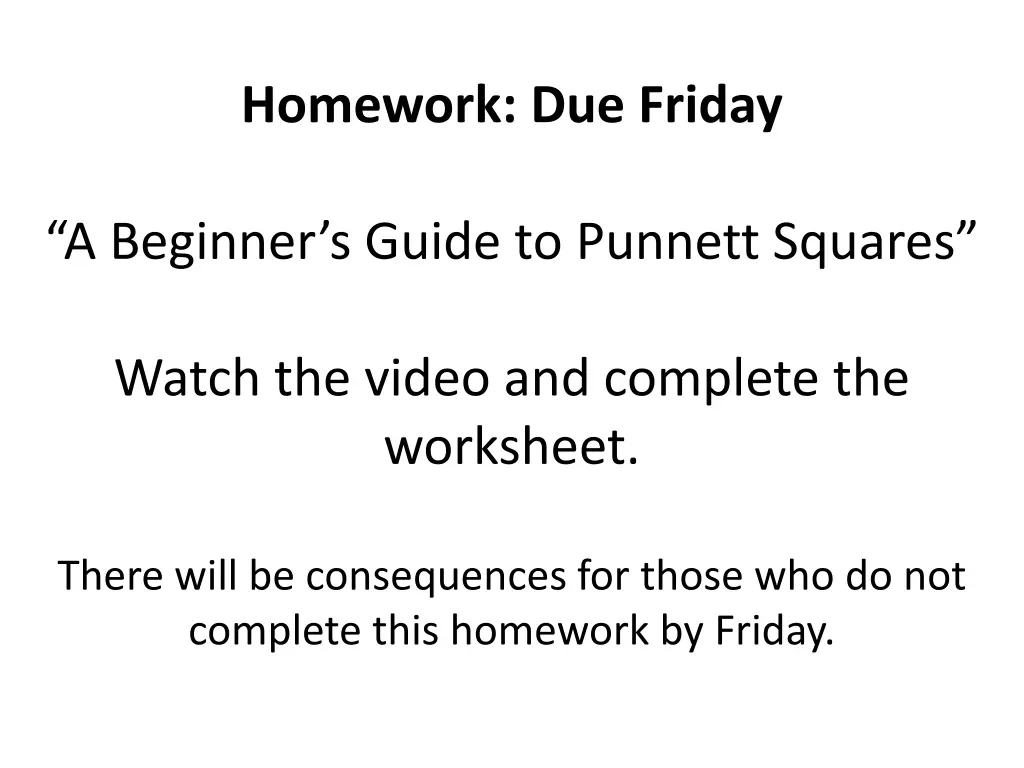 homework due friday