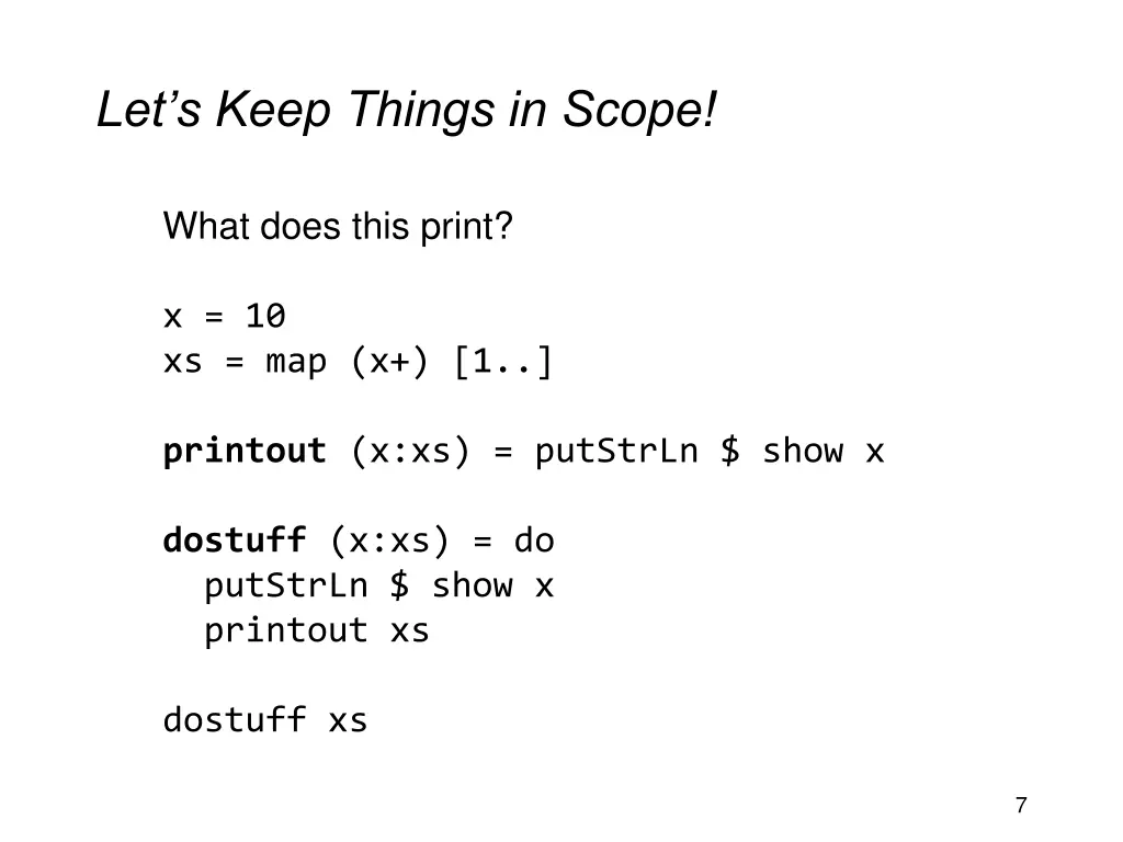 let s keep things in scope