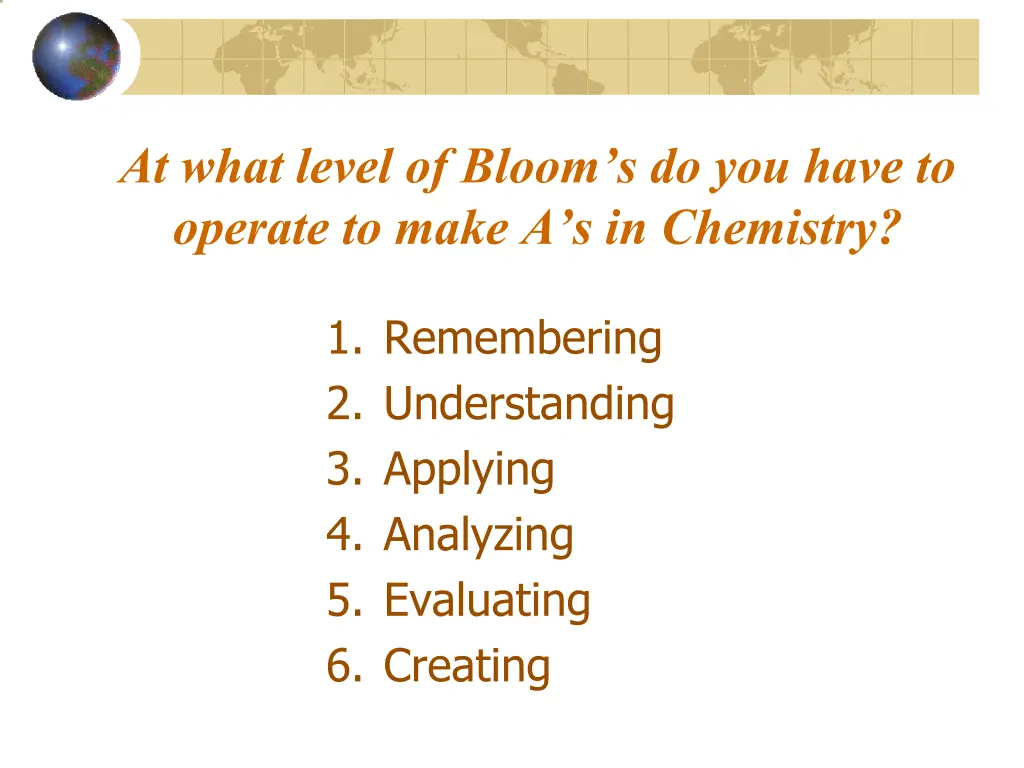 at what level of bloom s do you have to operate