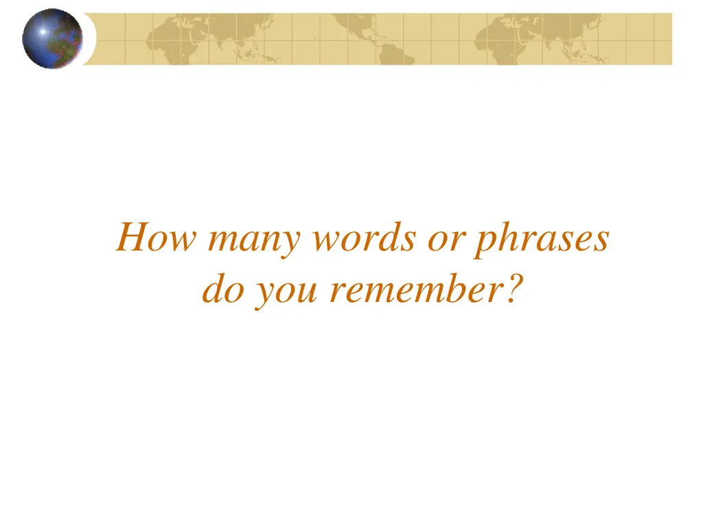 how many words or phrases do you remember