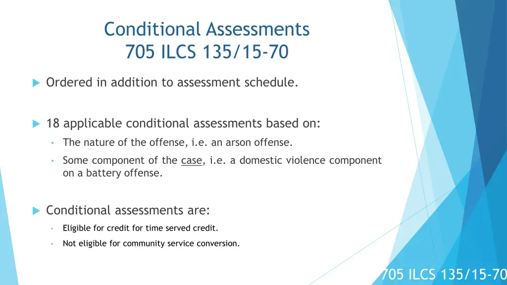 conditional assessments 705 ilcs 135 15 70