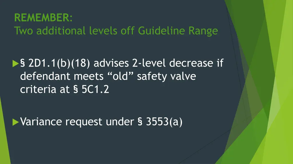 remember two additional levels off guideline range