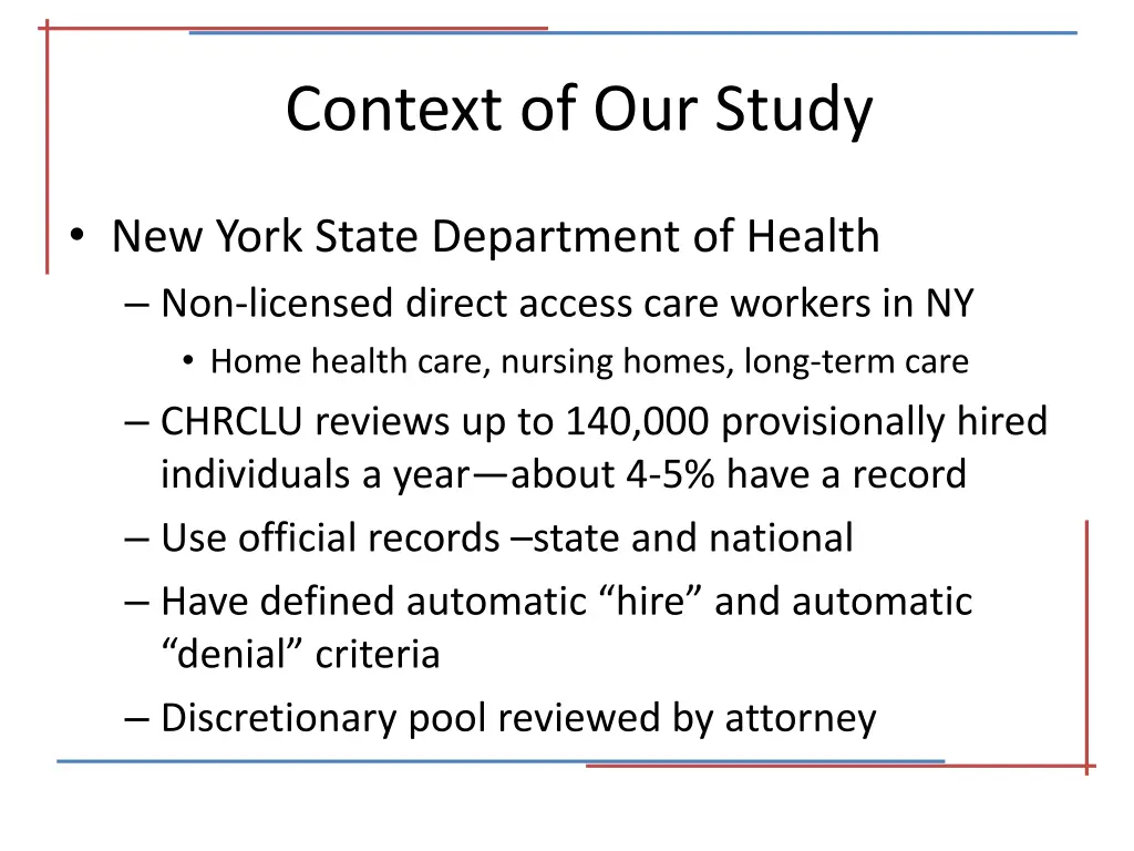 context of our study