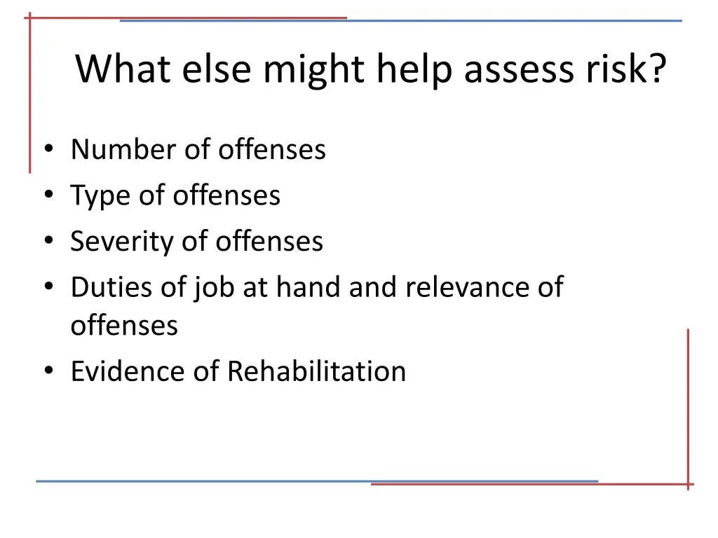 what else might help assess risk