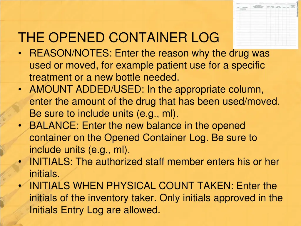 the opened container log reason notes enter