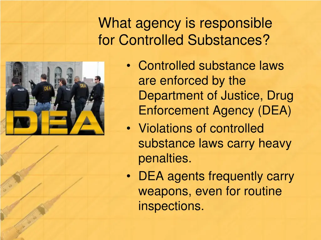 what agency is responsible for controlled