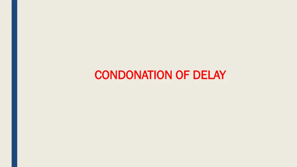 condonation of delay condonation of delay