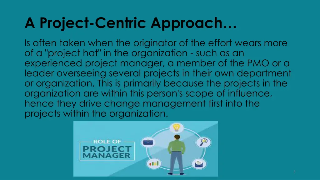 a project centric approach