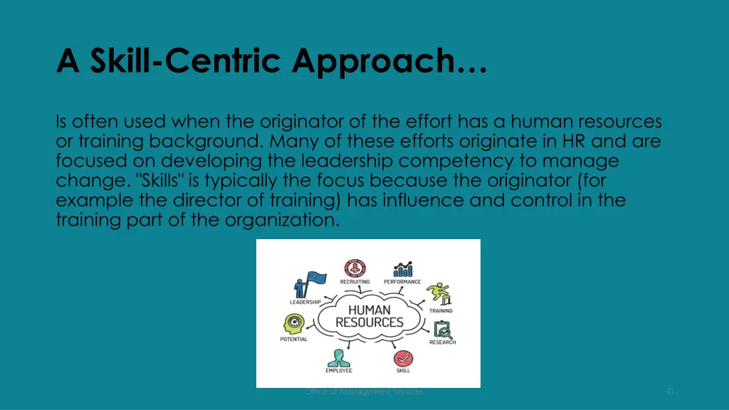 a skill centric approach