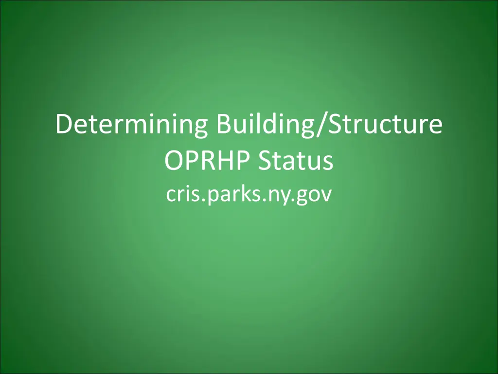 determining building structure oprhp status cris