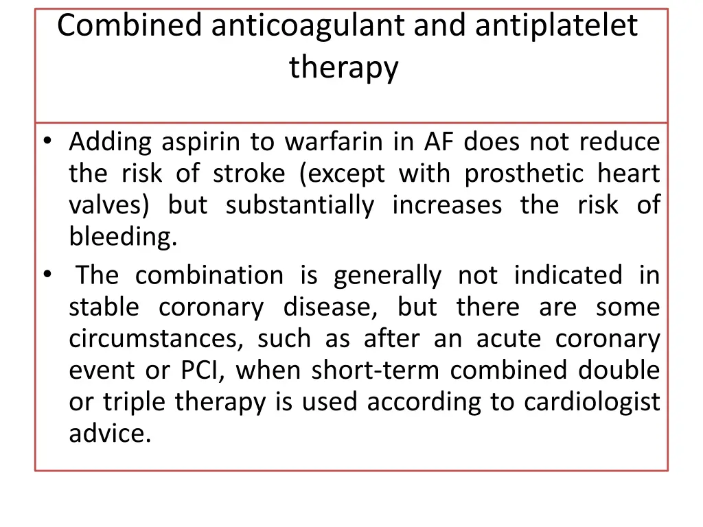 combined anticoagulant and antiplatelet therapy