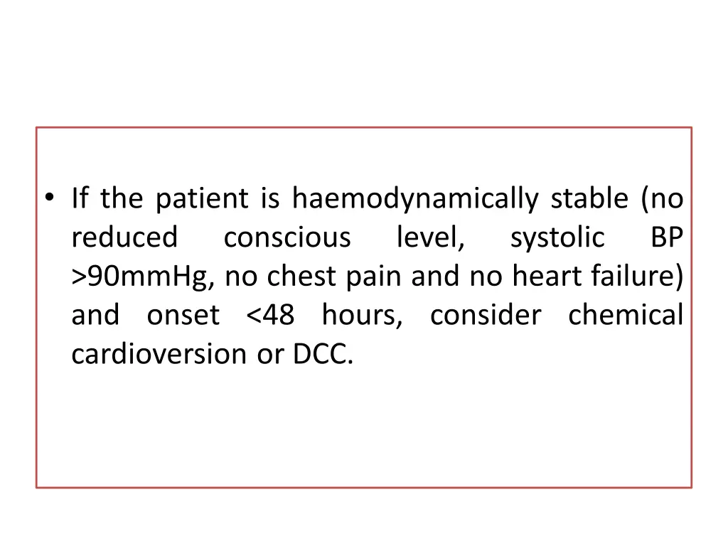 if the patient is haemodynamically stable