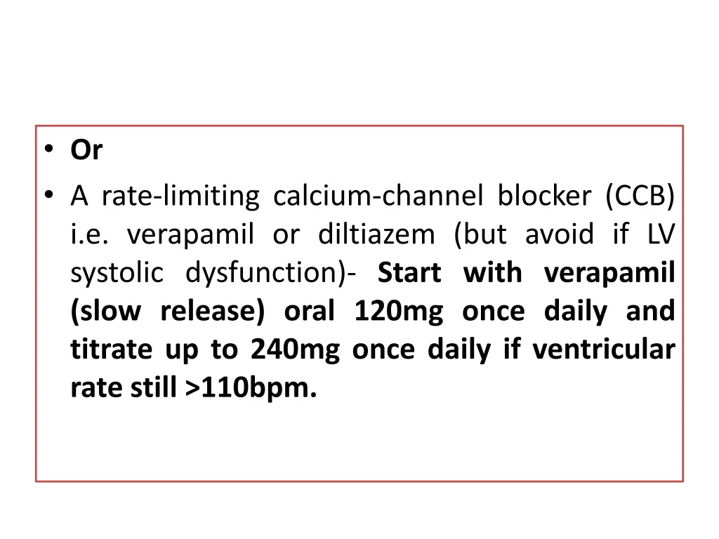 or a rate limiting calcium channel blocker