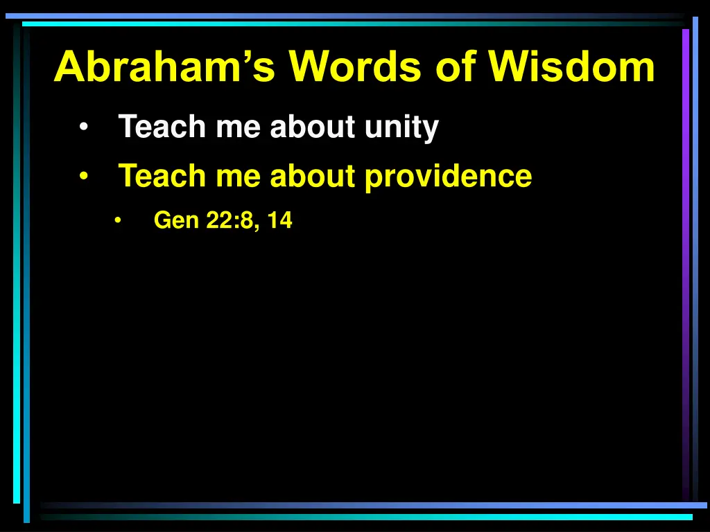 abraham s words of wisdom 7