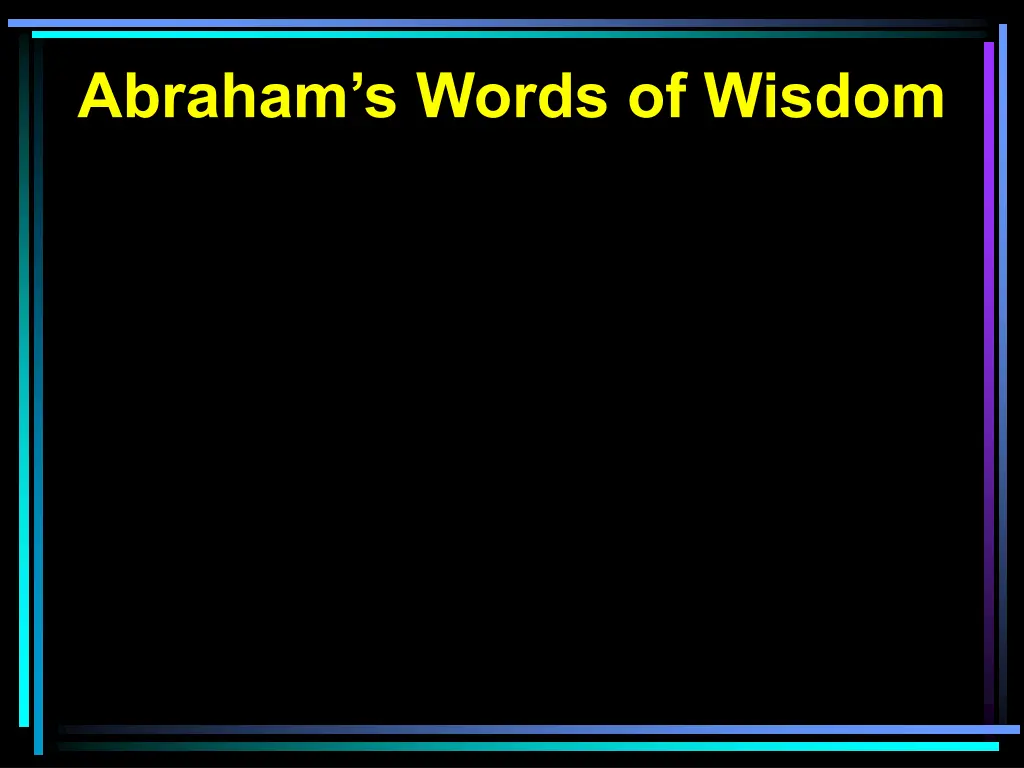 abraham s words of wisdom