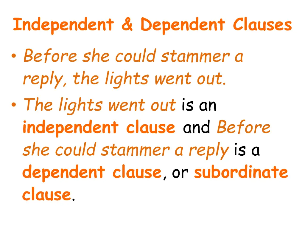 independent dependent clauses before she could