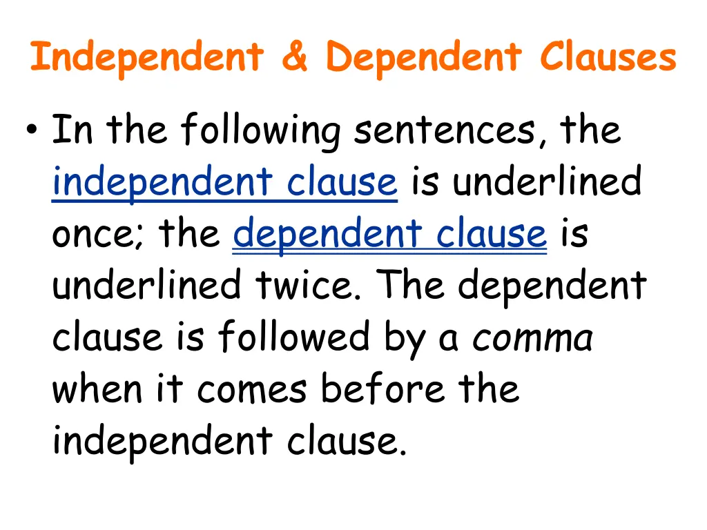 independent dependent clauses in the following