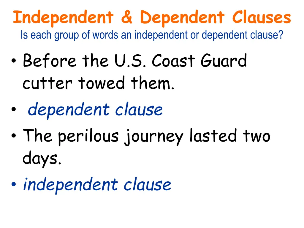 independent dependent clauses is each group