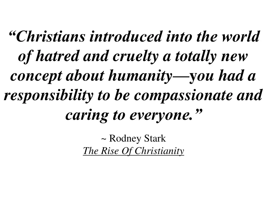 christians introduced into the world of hatred