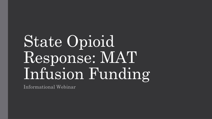 state opioid response mat infusion funding