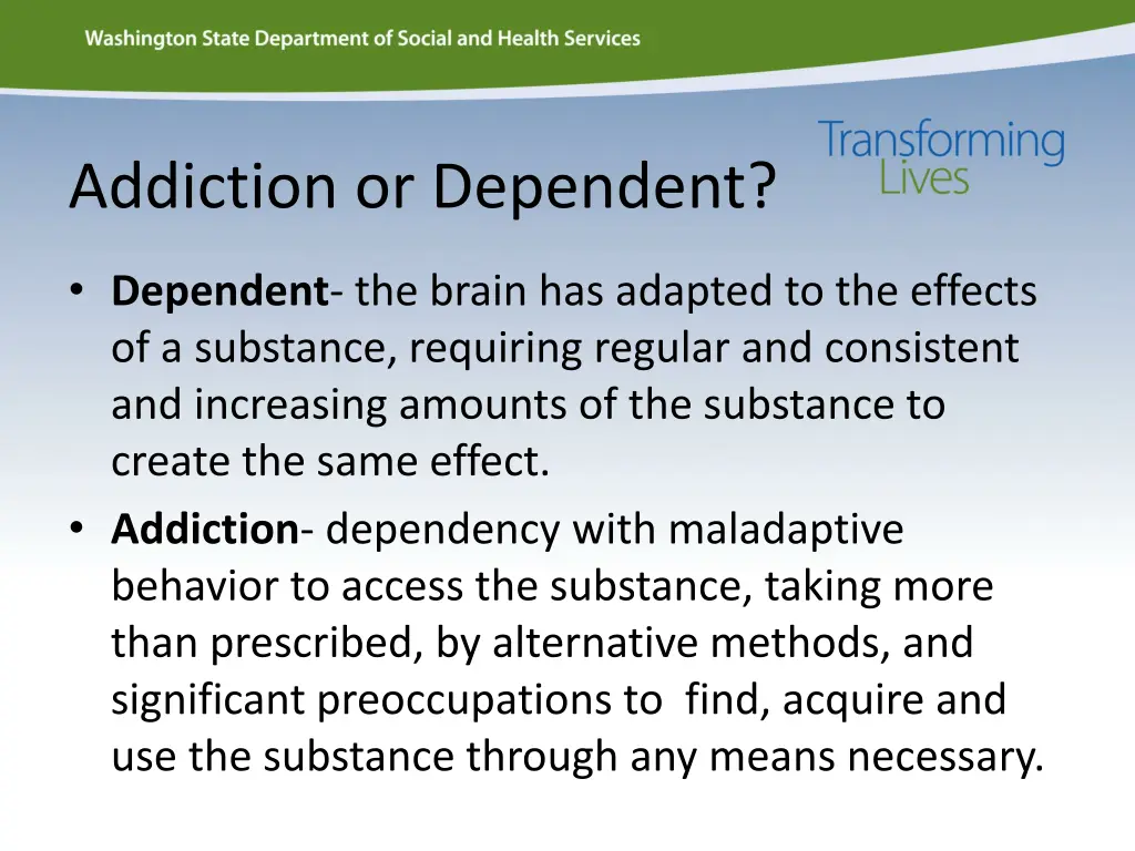 addiction or dependent