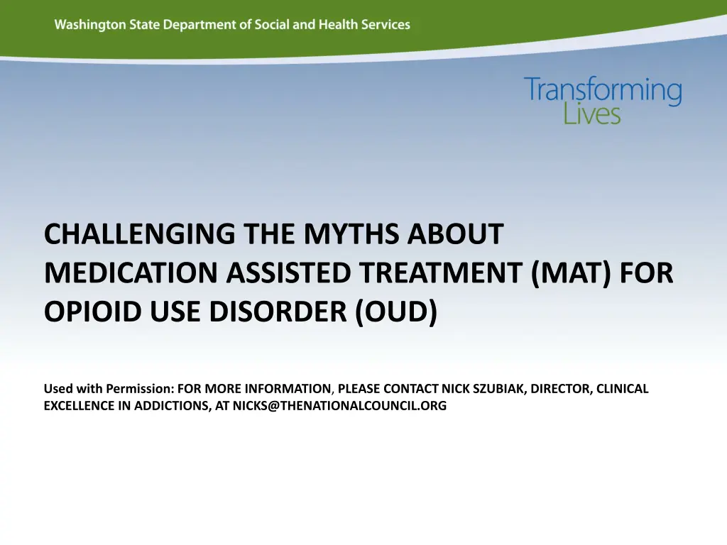 challenging the myths about medication assisted