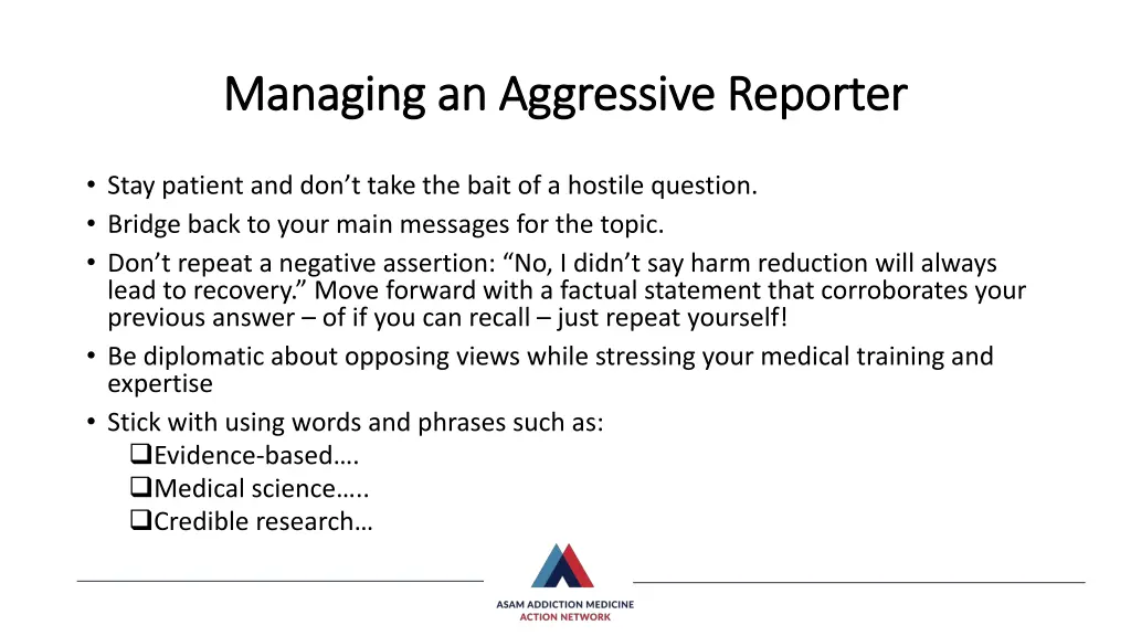 managing an aggressive reporter managing