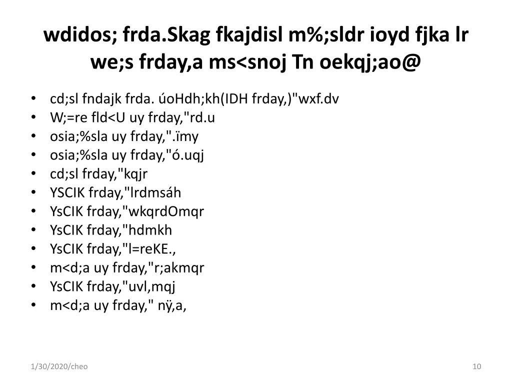 wdidos frda skag fkajdisl m sldr ioyd fjka