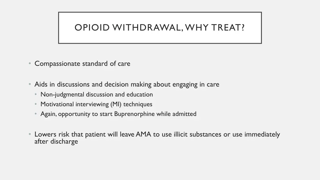 opioid withdrawal why treat