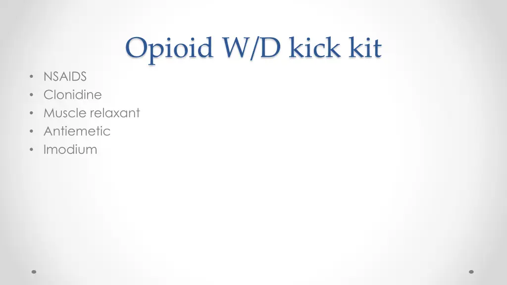 opioid w d kick kit