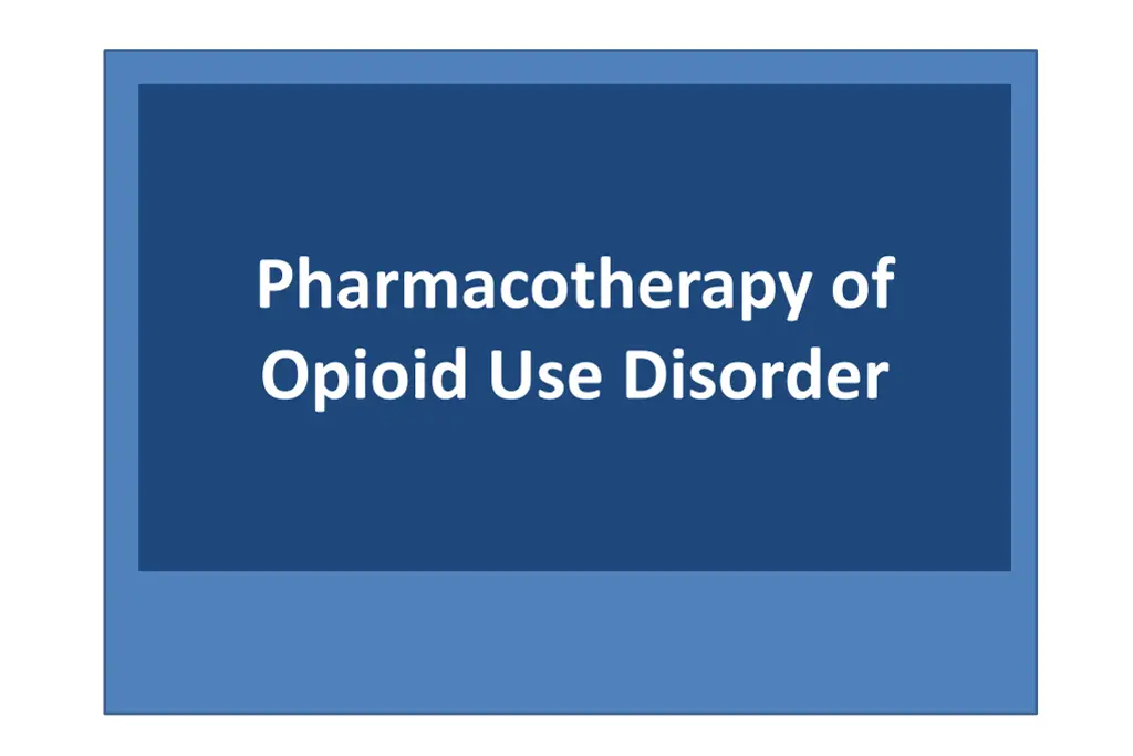 pharmacotherapy of opioid use disorder